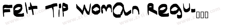 Felt Tip Woman Regu字体转换